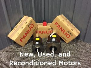 New, Used and Reconditioned Motors